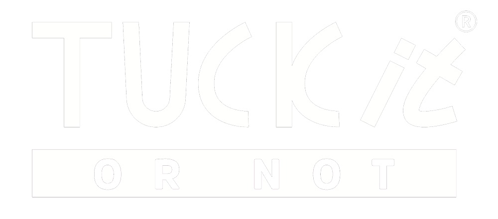 Tuck It or Not
